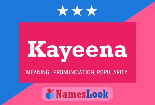 Kayeena Namensposter