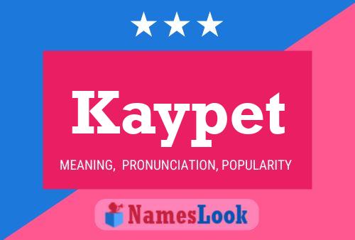 Kaypet Namensposter