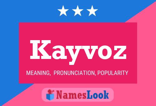 Kayvoz Namensposter