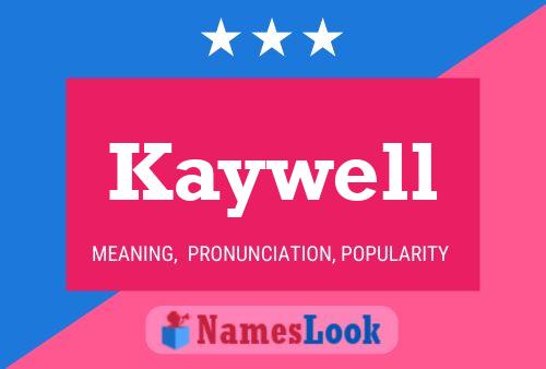 Kaywell Namensposter