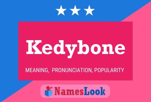 Kedybone Namensposter