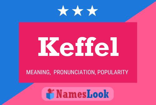 Keffel Namensposter