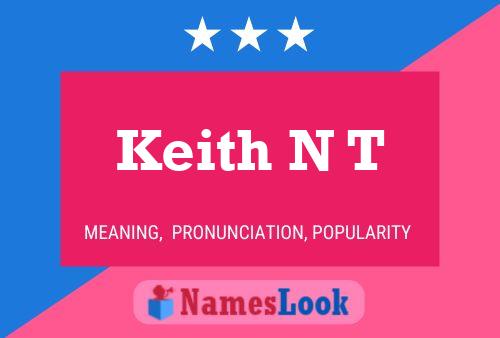 Keith N T Namensposter