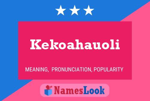 Kekoahauoli Namensposter