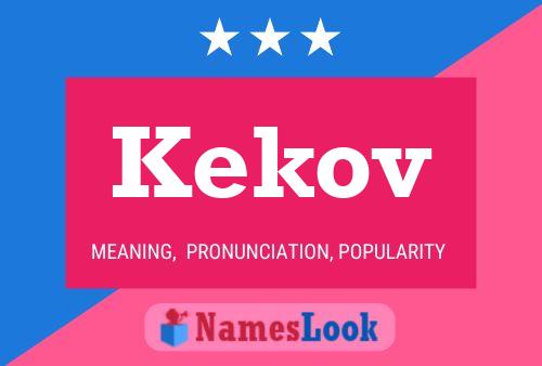 Kekov Namensposter