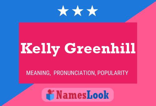 Kelly Greenhill Namensposter