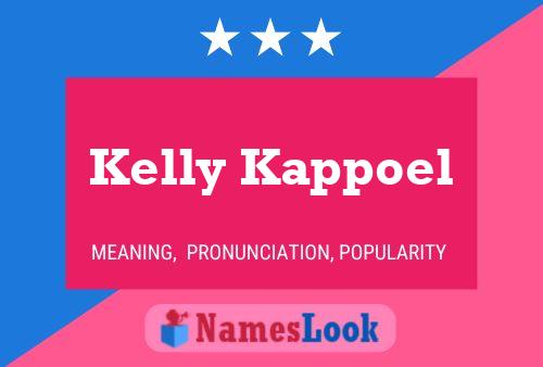 Kelly Kappoel Namensposter