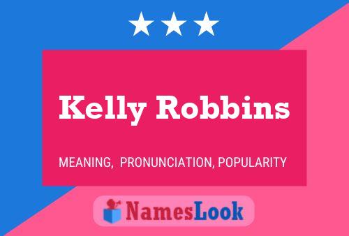 Kelly Robbins Namensposter