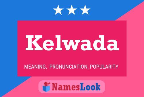 Kelwada Namensposter