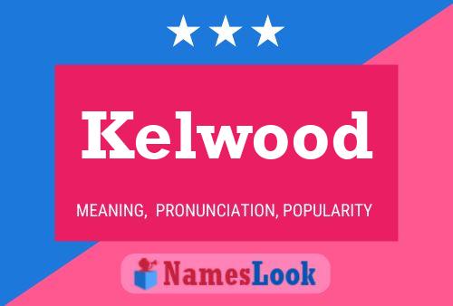 Kelwood Namensposter