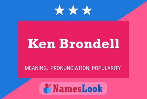 Ken Brondell Namensposter