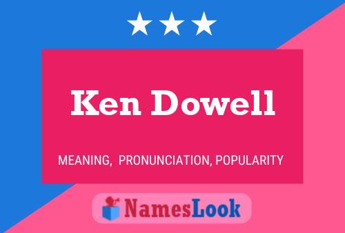 Ken Dowell Namensposter