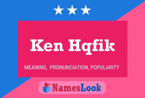 Ken Hqfik Namensposter