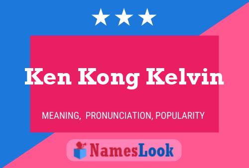 Ken Kong Kelvin Namensposter