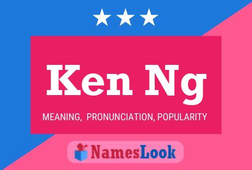 Ken Ng Namensposter