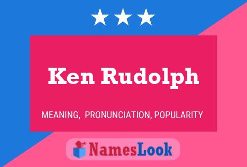 Ken Rudolph Namensposter