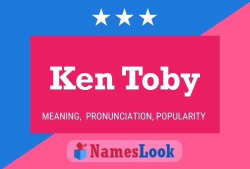 Ken Toby Namensposter