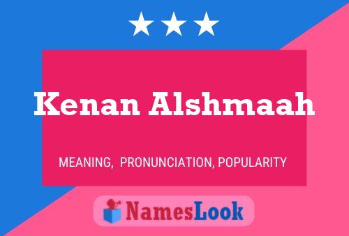 Kenan Alshmaah Namensposter