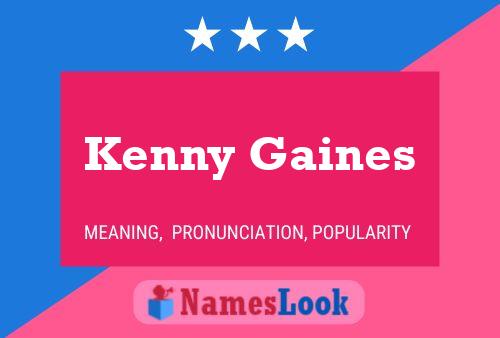 Kenny Gaines Namensposter