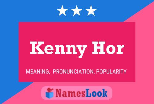 Kenny Hor Namensposter