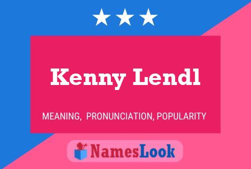 Kenny Lendl Namensposter