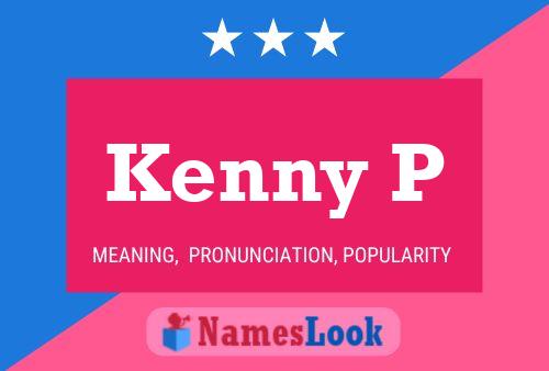 Kenny P Namensposter