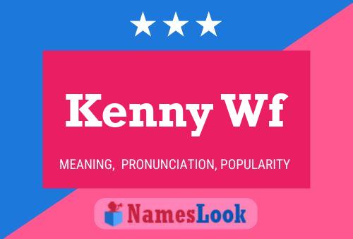 Kenny Wf Namensposter