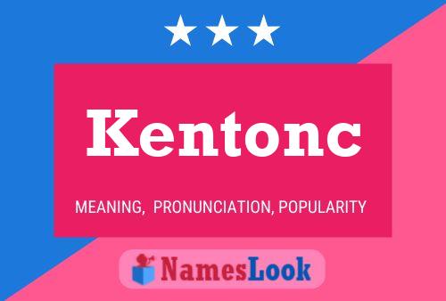 Kentonc Namensposter