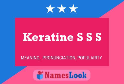 Keratine S S S Namensposter