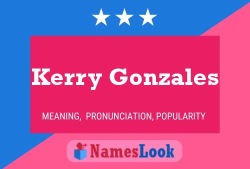 Kerry Gonzales Namensposter