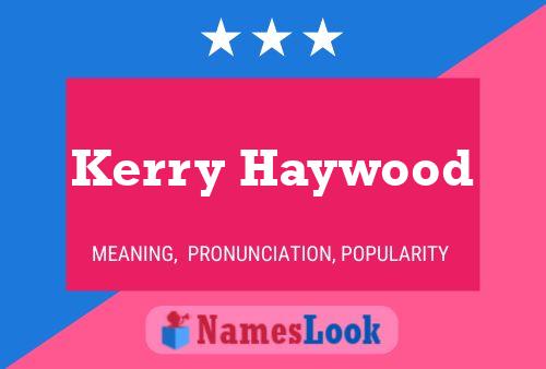 Kerry Haywood Namensposter