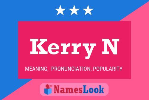 Kerry N Namensposter