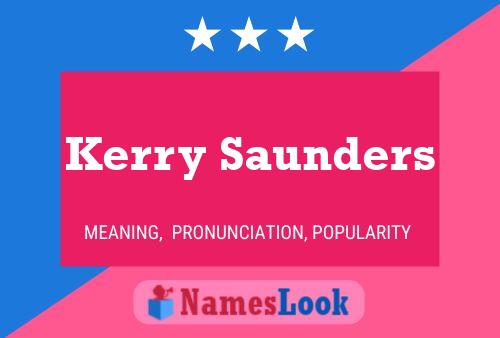 Kerry Saunders Namensposter