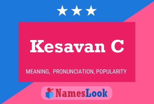 Kesavan C Namensposter