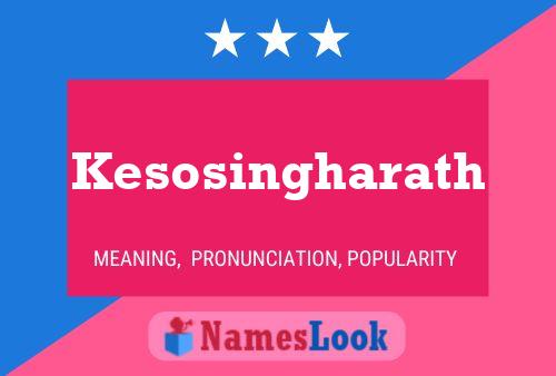 Kesosingharath Namensposter