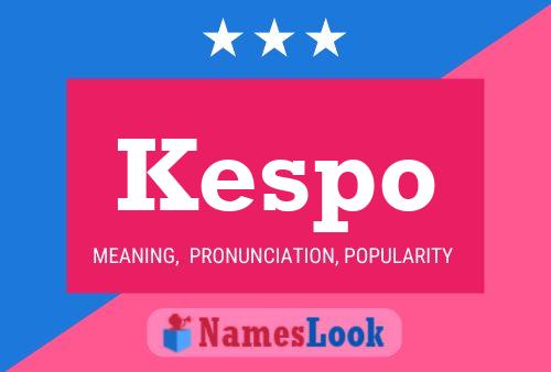 Kespo Namensposter