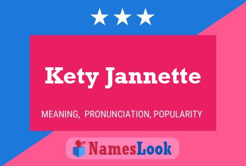 Kety Jannette Namensposter