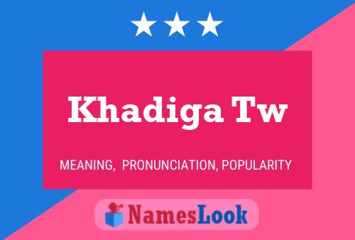 Khadiga Tw Namensposter