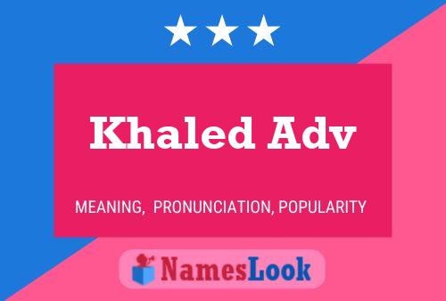 Khaled Adv Namensposter