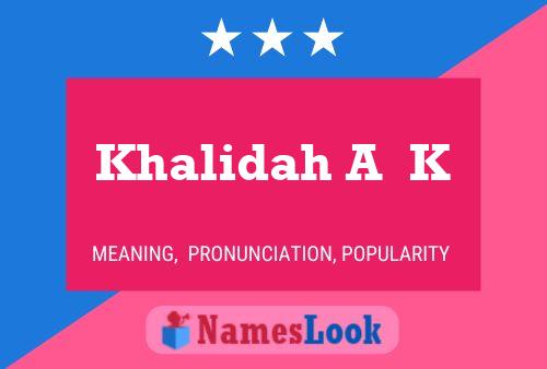 Khalidah A  K Namensposter