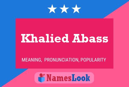 Khalied Abass Namensposter