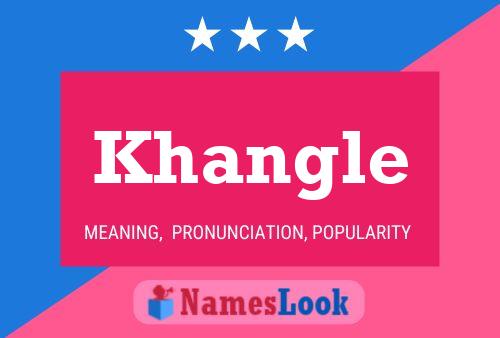 Khangle Namensposter