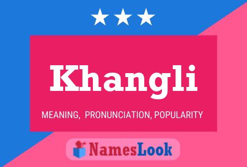 Khangli Namensposter