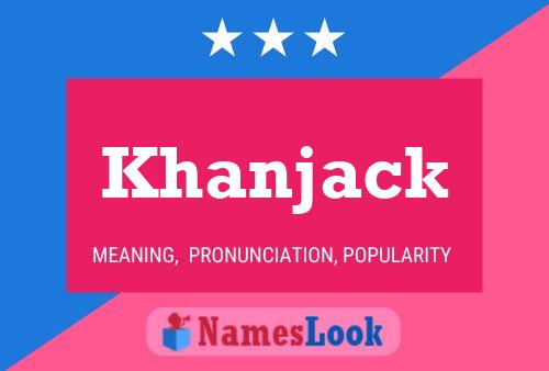 Khanjack Namensposter