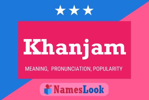 Khanjam Namensposter