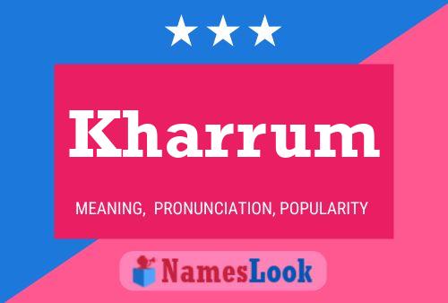 Kharrum Namensposter