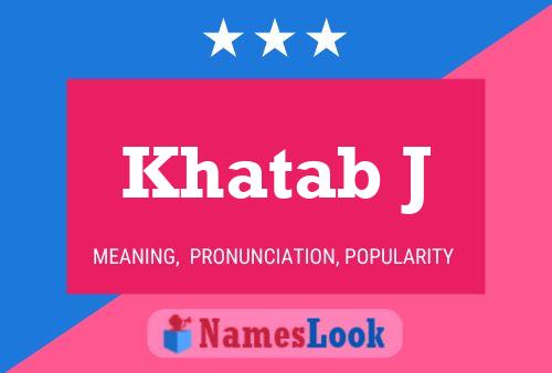 Khatab J Namensposter