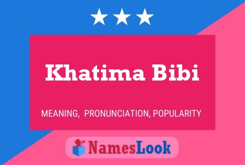 Khatima Bibi Namensposter