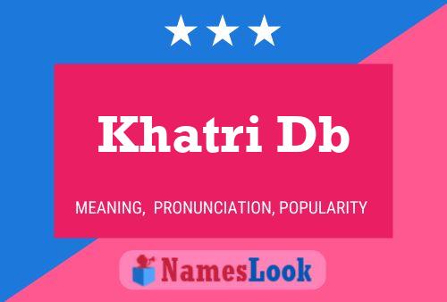 Khatri Db Namensposter