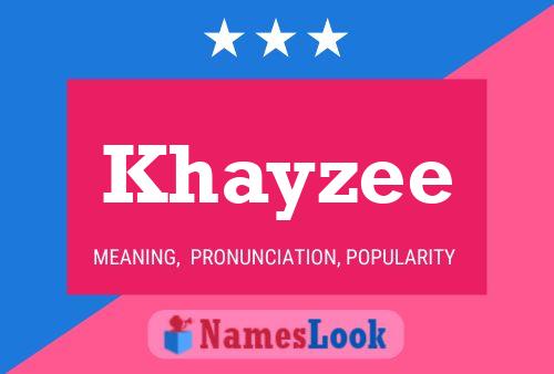 Khayzee Namensposter